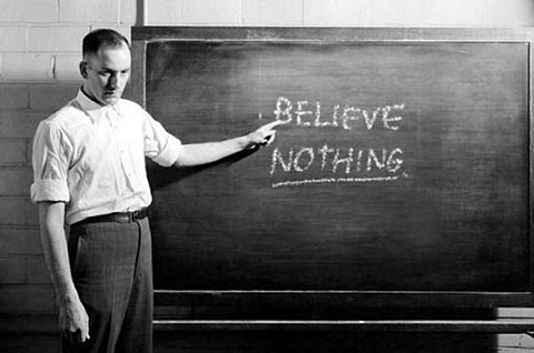 believe nothing